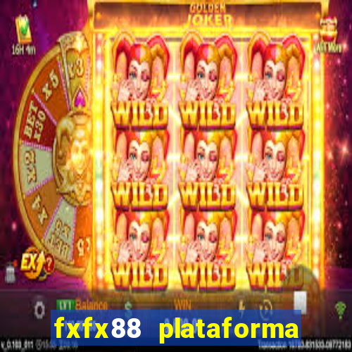 fxfx88 plataforma de jogos